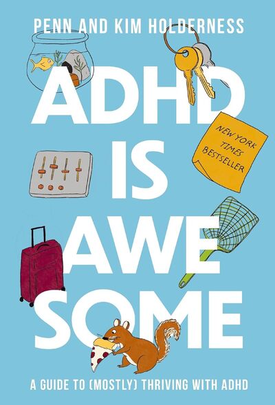 Link to: https://www.amazon.com/dp/1400338611/?bestFormat=true&k=adhd%20is%20awesome&ref_=nb_sb_ss_w_scx-ent-bk-v2_k0_1_15_di&crid=34Z5OEDNLRB3D&sprefix=adhd%20is%20awesome